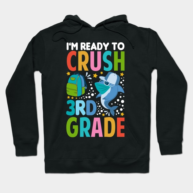 I'm Ready To Crush 3rd Grade Shark Back To School Hoodie by Tesszero